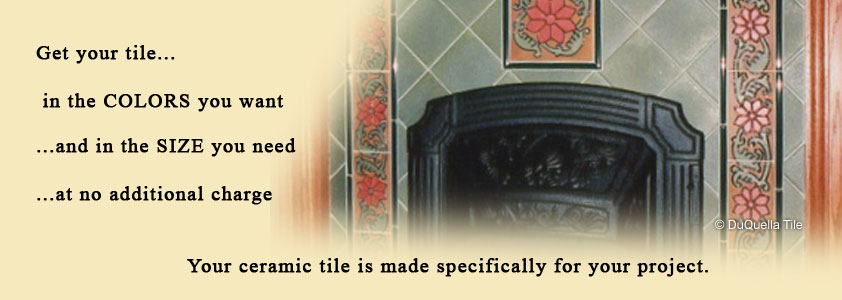 Visit our DuQuella Catalog website for custom decorative ceramic fireplace tile design. 